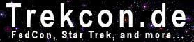 Trekcon - Reports on German Fedcon and more...